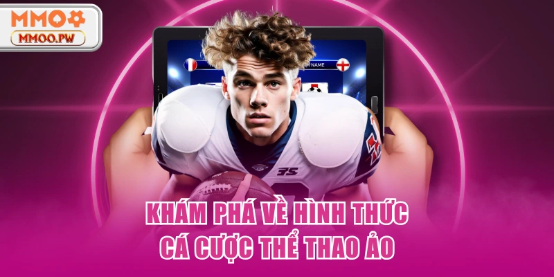 Khám phá về hình thức cá cược thể thao ảo Khám phá về hình thức cá cược thể thao ảo