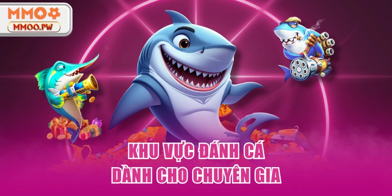 Khu vực đánh cá dành cho chuyên gia Khu vực đánh cá dành cho chuyên gia
